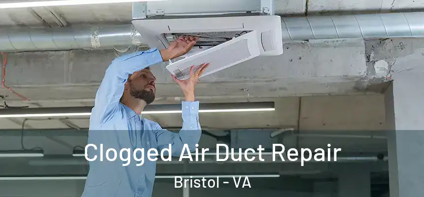  Clogged Air Duct Repair Bristol - VA