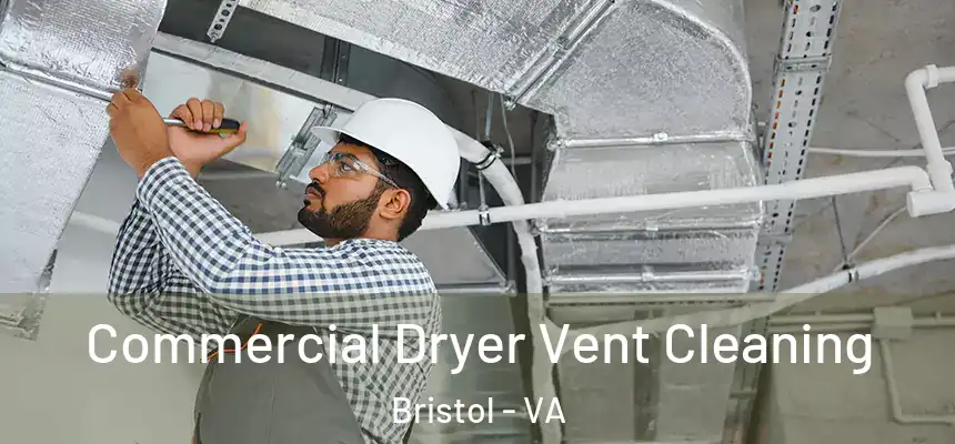  Commercial Dryer Vent Cleaning Bristol - VA